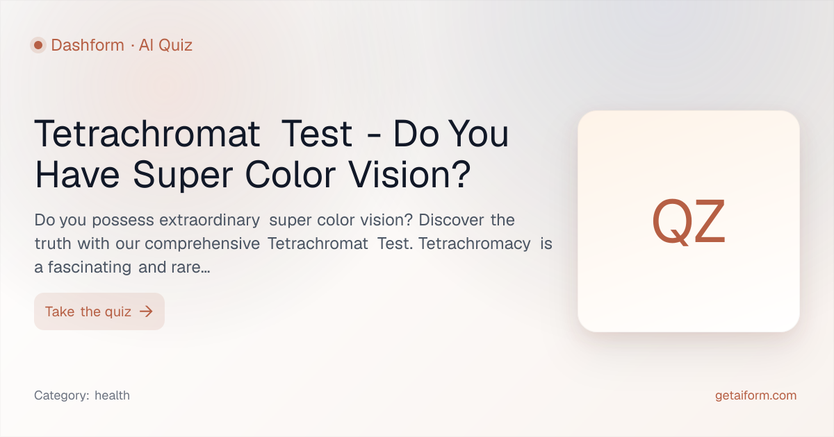 Tetrachromat Test - Do You Have Super Color Vision? 2026 | Dashform AI Quiz